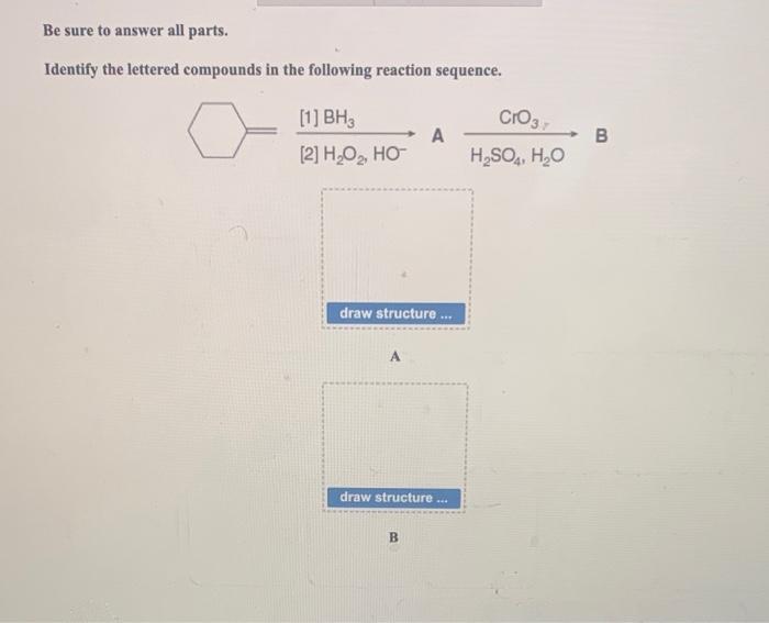 Identify the lettered compounds in the following reaction sequence